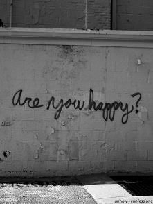 are you happy ?