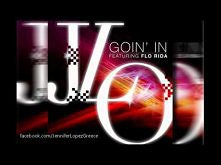 Jennifer Lopez - Goin' In ft. Flo Rida (Official)