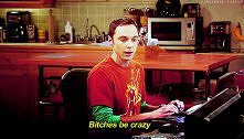 bitches be crazy