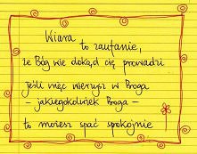 "Mój Pan drogę zna, On...