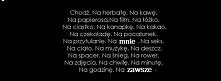 Chodź. Na herbatę. Na kawę....