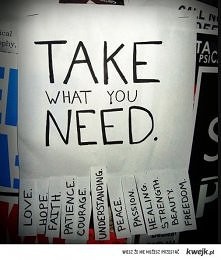 take what you need.