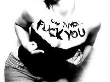 oh and fuck you... <3