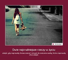 Nie warto zatrzymywać kogoś na siłę...