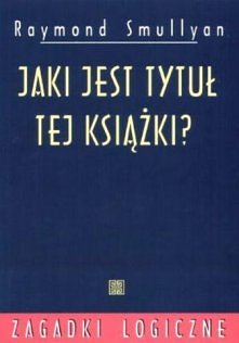 Raymond Smullyan "Jaki...