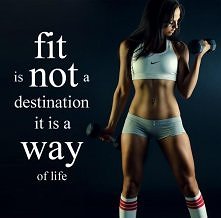 Fit is a way of live! :)