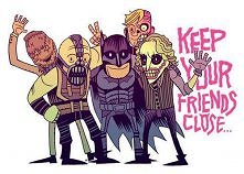 ...and your enemies closer :)