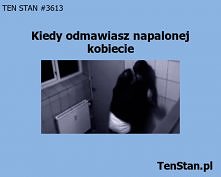 Kobiecie sie nie odmawia