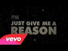 P!nk - Just Give Me A Reason