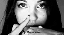 my life's a mess
