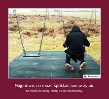 Racja.

Czasem kogoś potrze...