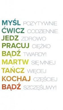"Poddający się nigdy nie wygrywa, a wygrywający- nigdy się nie poddaje"