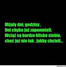 Wciąż są bardzo blisko siebie,choć już nie tak,jakby chcieli ...