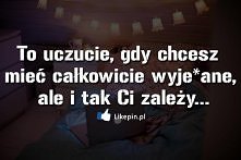 To uczucie...