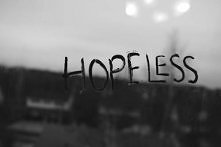 hopeless !