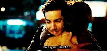 I love You Dex !