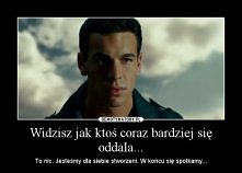 Widzisz jak ktoś coraz bard...