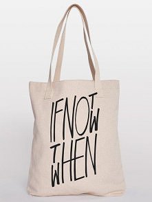 If Not Now Then When Tote