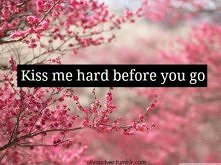 kiss me