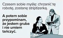 Czasem sobie myślę: chrzani...
