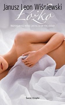 Janusz Leon Wiśniewski "Łóżko" książka równie ciekawa jak tytuł, polecam :)