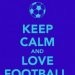 Keep calm and love football