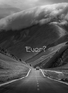 Ever?