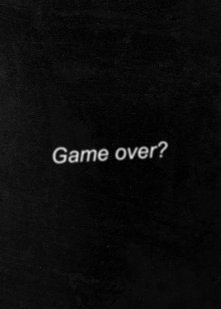 Game over?