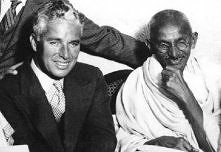 Charlie Chaplin and Gandhi.