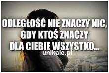 Odległość nie znaczy nic..