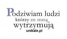 Podziwiam ludzi..
