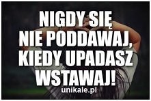 Nigdy się nie poddawaj..