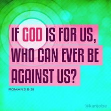 if GOD is for us, who can E...