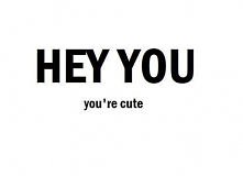 HEY YOU ...