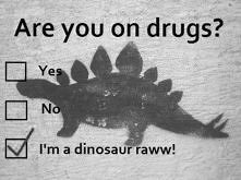 I'm a dinosaur!