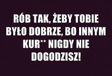 wole jednak robić  odwrotnie