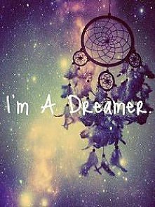 I'm a Dreamer