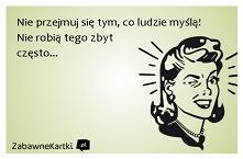 Nie przejmuj się...