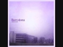 Barcelona - Come Back When You Can