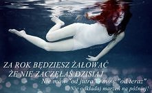 Zawsze tak jest... Najbardziej żałujemy, tego czego nie zrobiliśmy przez nasze lenistwo i szukanie wymówek.