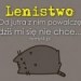 LENISTWO he he