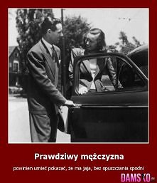 prawdziwy mężczyzna...