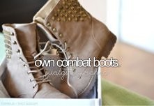 ..own combat boots.
DONE :)