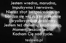 Nigdy nie pozwól na to,aby Twoje życie straciło sens przez jedną osobę.