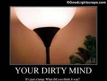 Ty zboczuchu! To tylko lampka ;D