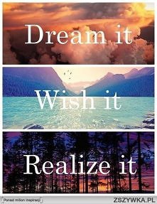 Od teraz zaczynam brać się za siebie. Musze zacząć spełniać swoje marzenia o ...