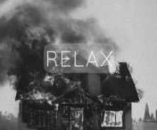 relax bitch