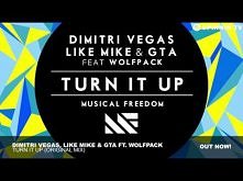 Dimitri Vegas, Like Mike &amp; GTA Ft. Wolfpack - Turn It Up (Original Mix)