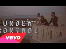 Calvin Harris &amp; Alesso - Under Control ft. Hurts
