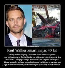 Paul Walker, szkoda że taki fajny aktor nie żyje :-(